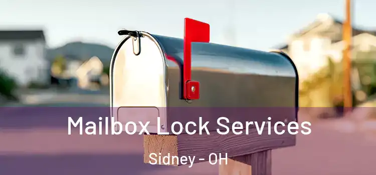  Mailbox Lock Services Sidney - OH